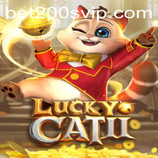 LuckyCatII: Unveiling the Exciting World of Bet200 Casino